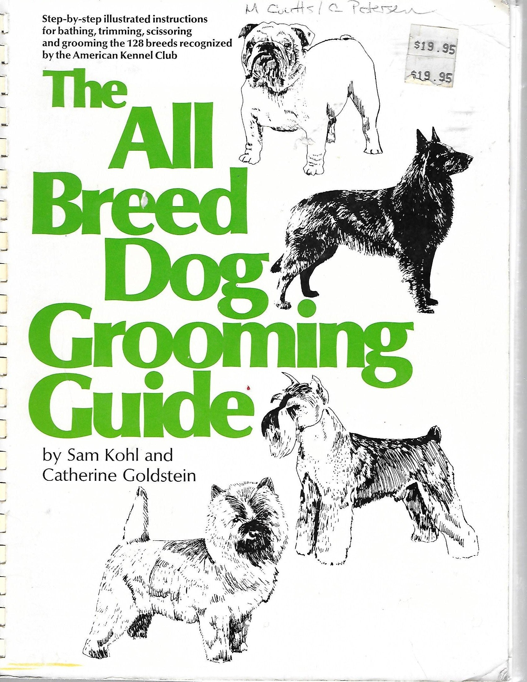 The All Breed Dog Grooming Guide: Step-by-step illustrated instructions for bathing, trimming, scissoring, and grooming the 128 breeds recognized by the American Kennel Club