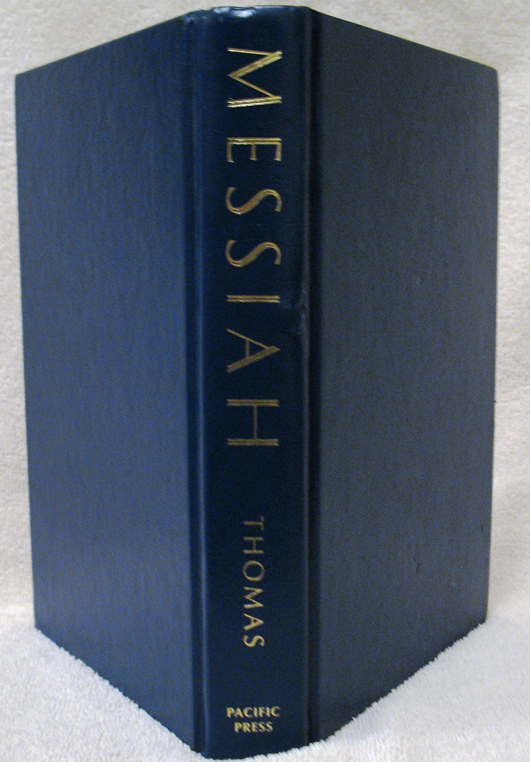 Messiah: A Contemporary Adaptation of the Classic Work on Jesus' Life, the Desire of Ages