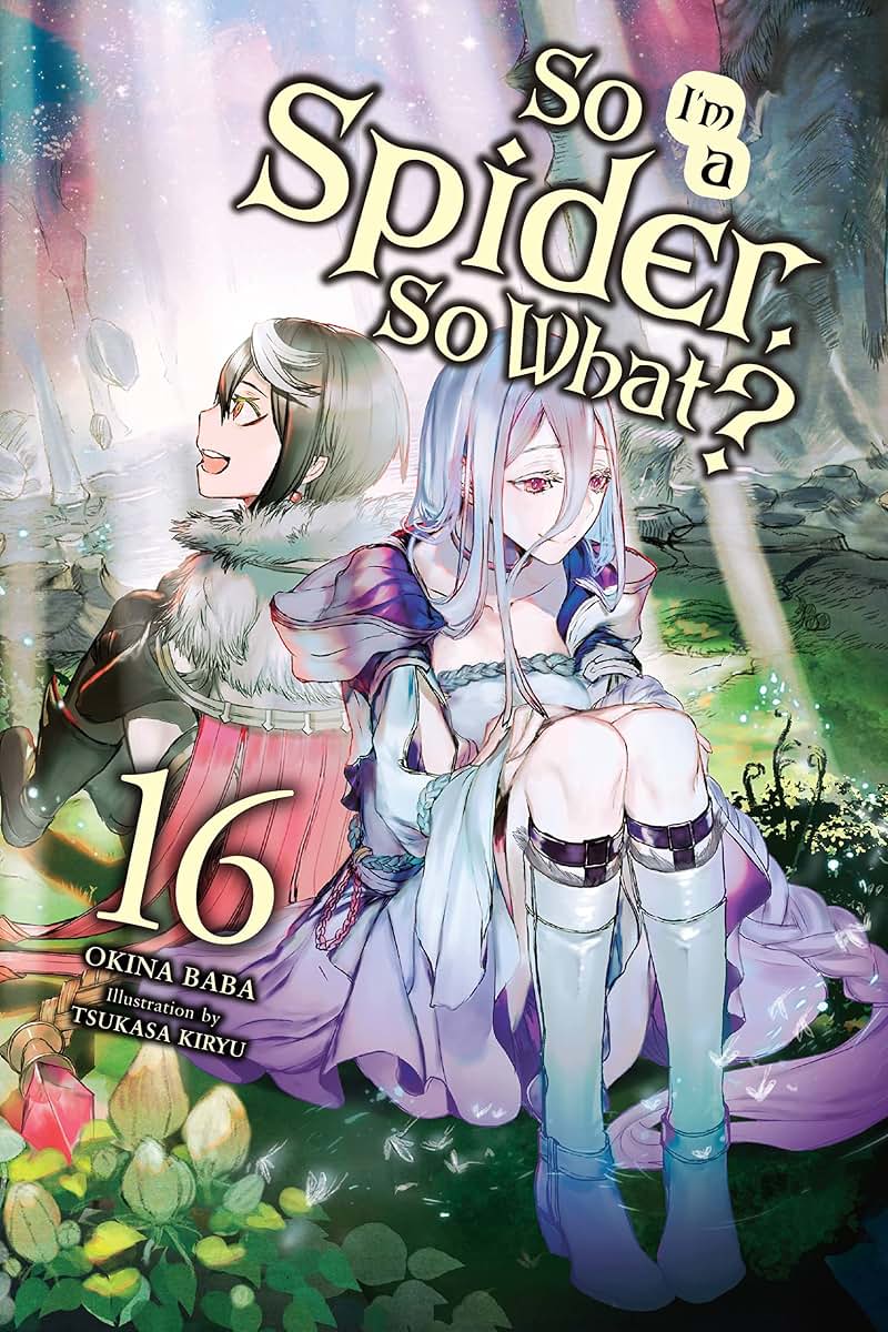 So I'm a Spider, So What?, Vol. 16 (light novel) (Volume 16) (So I'm a Spider, So What? (light novel))