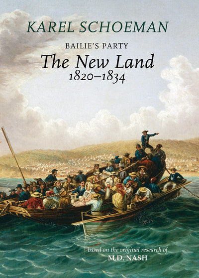 Bailies Party: The New Land, 1820-1834