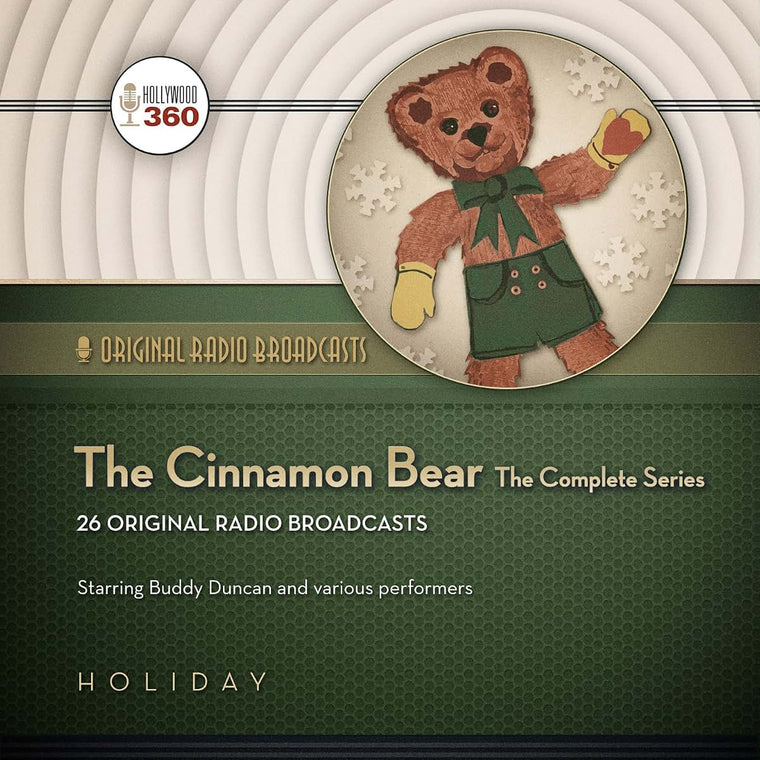 The Cinnamon Bear: The Complete Series (Hollywood 360 - Classic Radio Collection)(Audio Theater)