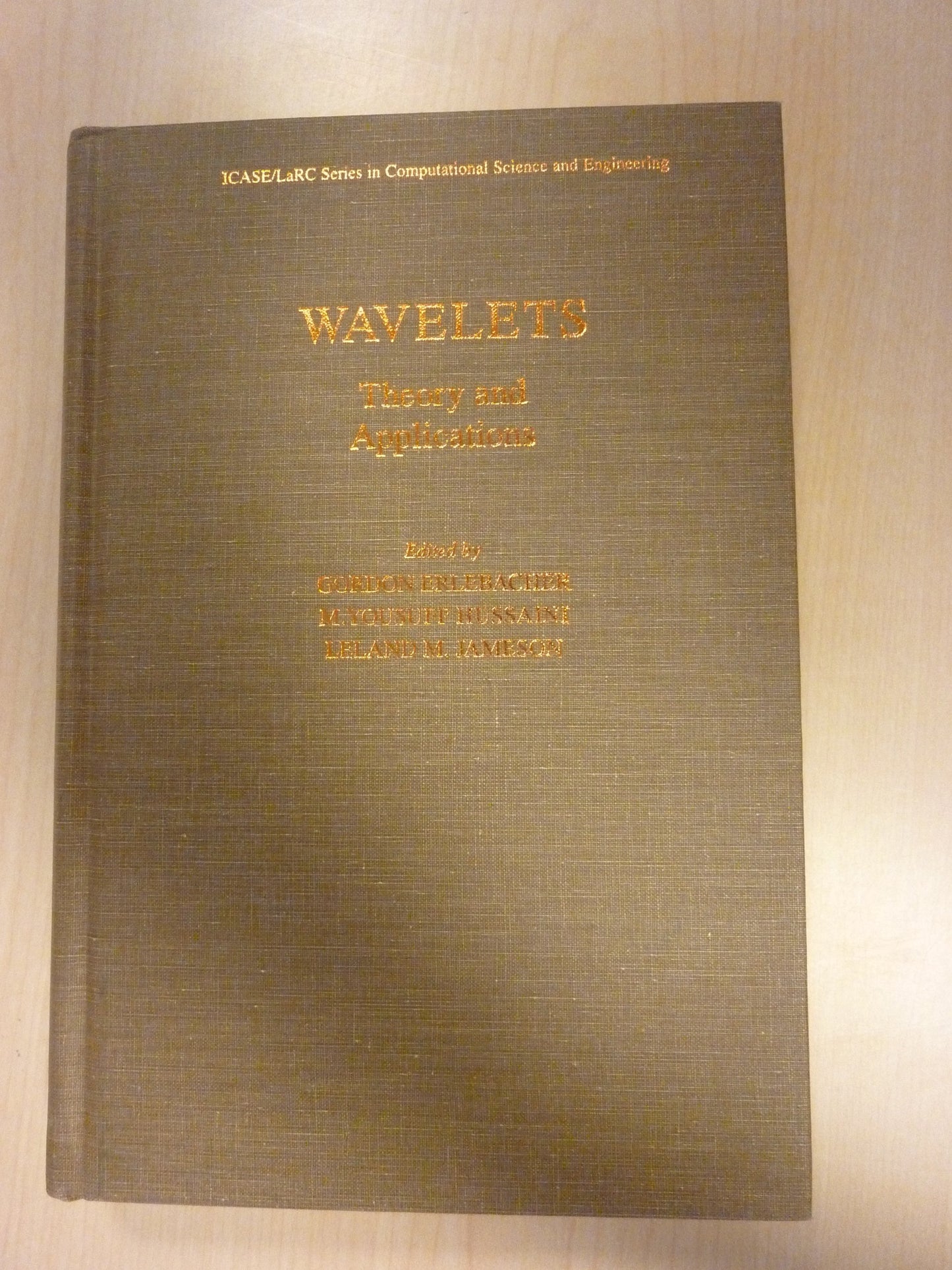 Wavelets: Theory and Applications (ICASE/LaRC Series in Computational Science and Engineering)