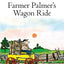Farmer Palmer's Wagon Ride
