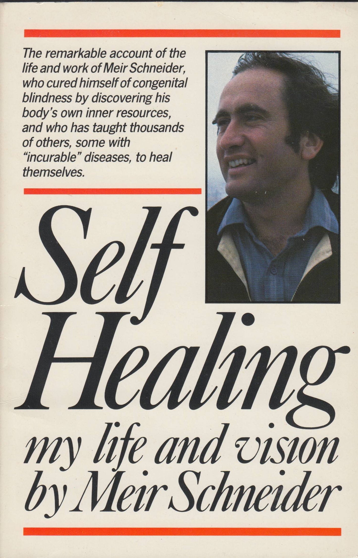 Self-healing: My life and vision by Schneider, Meir