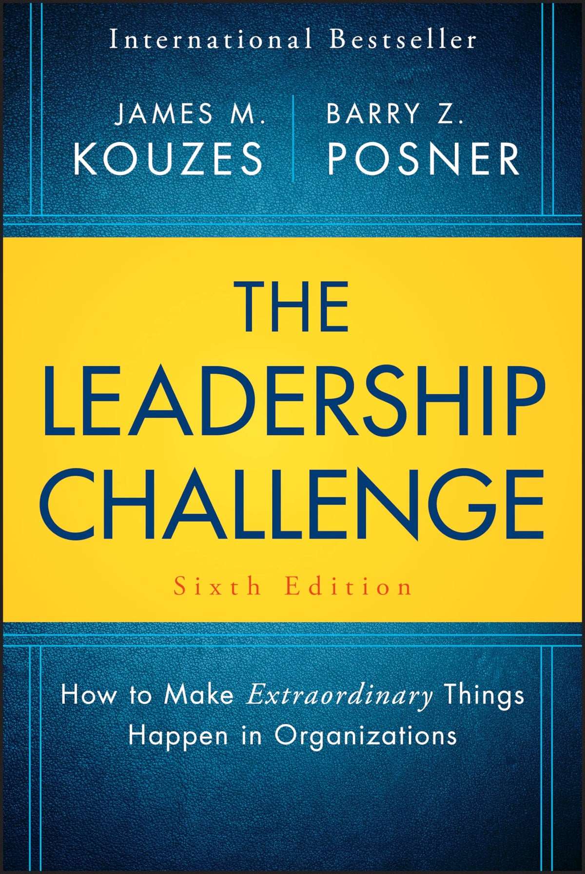 The Leadership Challenge: How to Make Extraordinary Things Happen in Organizations