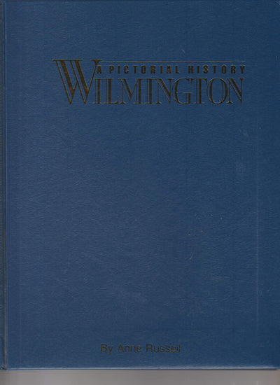 WILMINGTON A Pictorial History