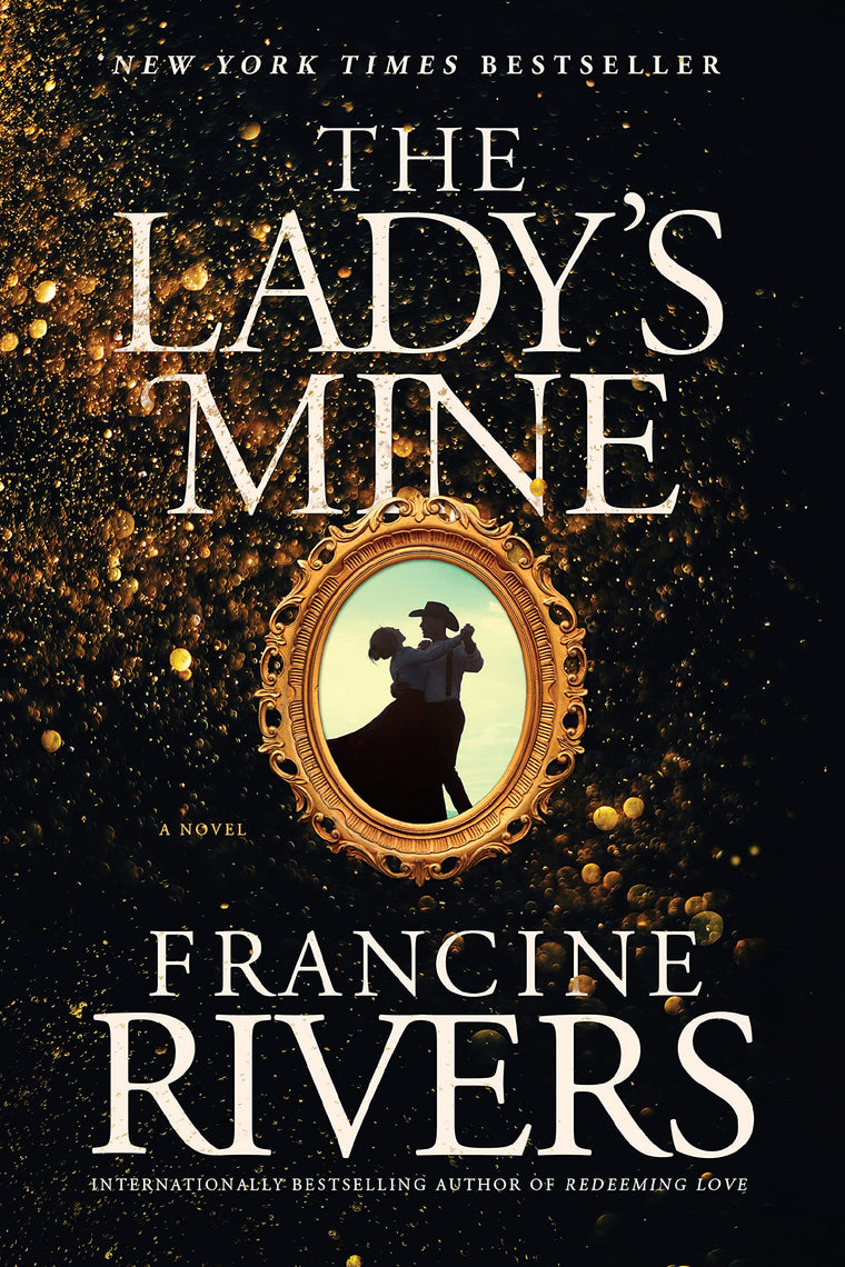 The Lady's Mine: A Lighthearted Christian Romance Novel Set in the Wake of Californias Gold Rush