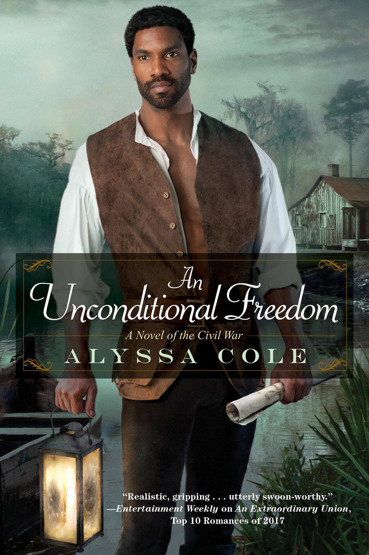 An Unconditional Freedom: An Epic Love Story of the Civil War (The Loyal League)