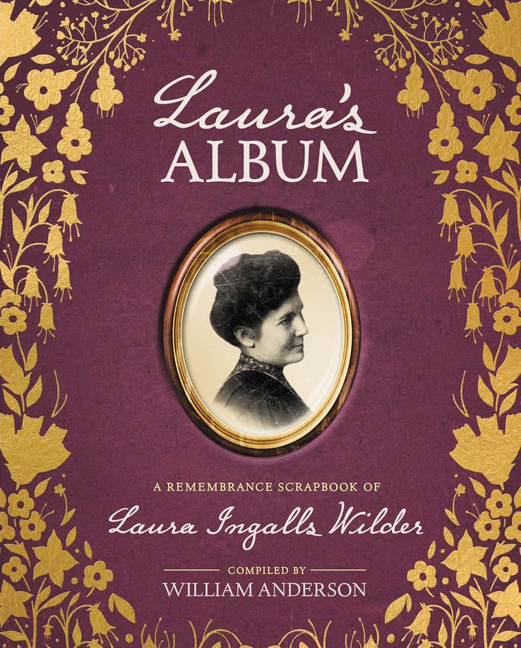 Laura's Album: A Remembrance Scrapbook of Laura Ingalls Wilder (Little House Nonfiction)