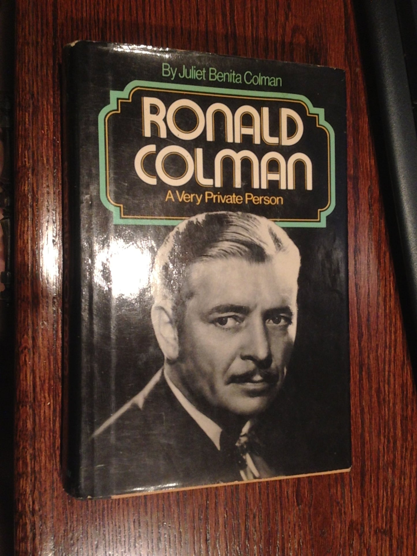 Ronald Colman, A Very Private Person by Colman, Juliet Benit
