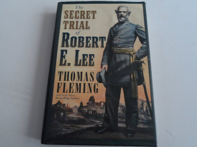 The Secret Trial of Robert E. Lee (The Stapleton Novels)