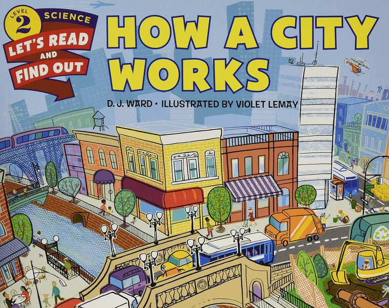 How a City Works (Let's-Read-and-Find-Out Science 2)