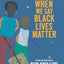 When We Say Black Lives Matter