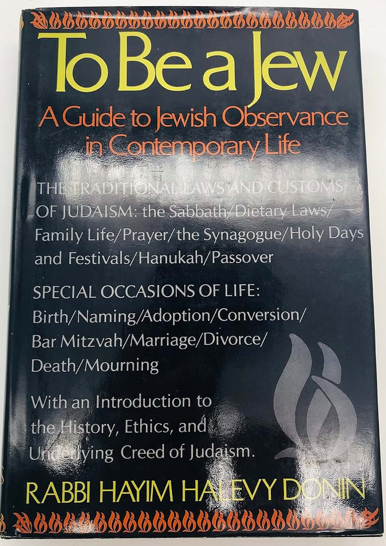 To Be A Jew by Hayim Halevy Donin