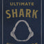 The Ultimate Shark Field Guide: The Ocean Explorer's Handbook (Ultimate Field Guides)