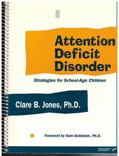 Attention Deficit Disorder: Strategies for School-Age Children