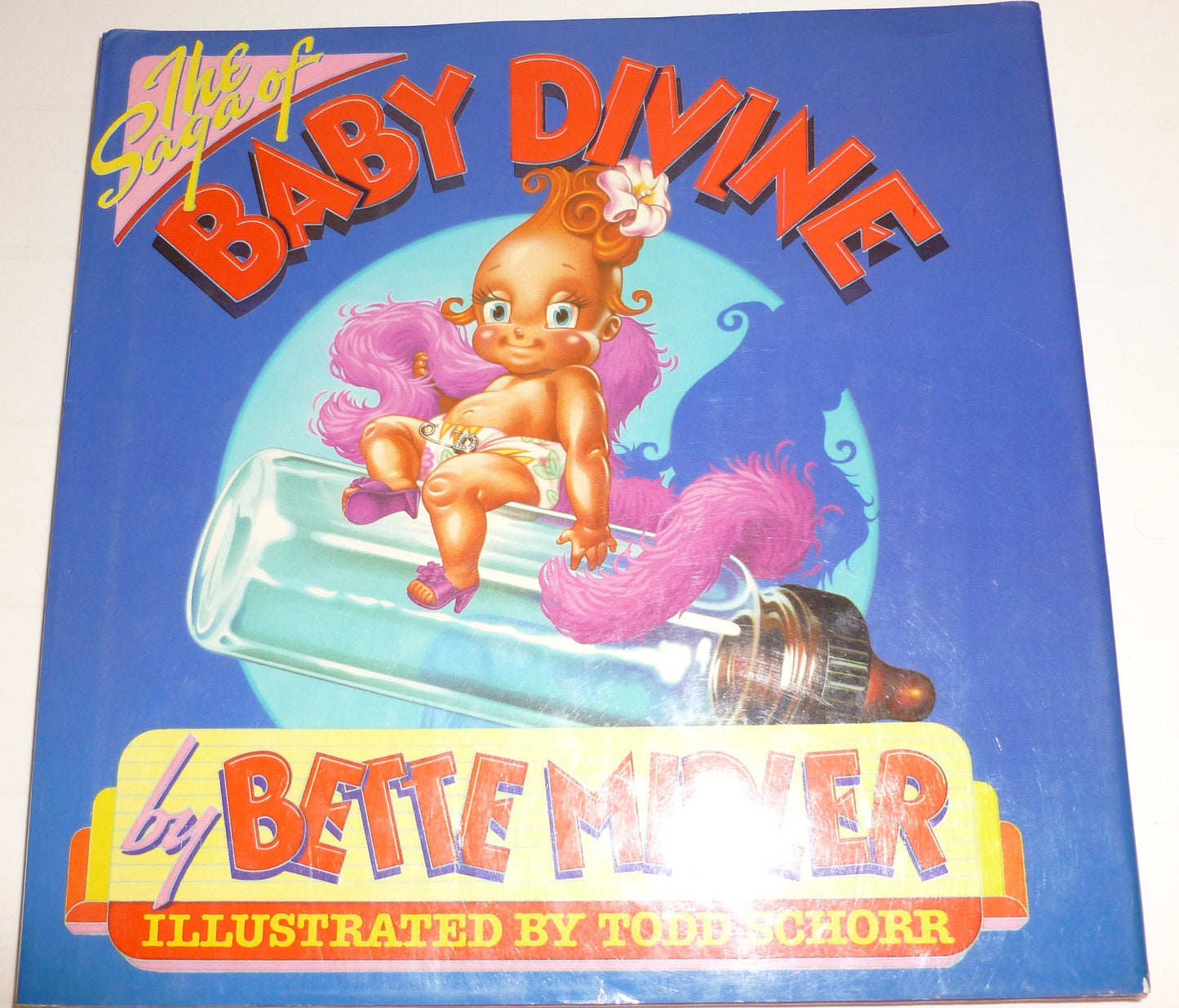 The Saga of Baby Divine [Illustrated by Todd Schorr] by Bett