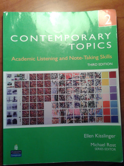 Contemporary Topics 2: Academic Listening and Note-Taking Skills, 3rd Edition