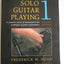 Solo Guitar Playing: A Complete Course of Instruction in the Techniques of Guitar Performance, Book 1 (Third Edition)