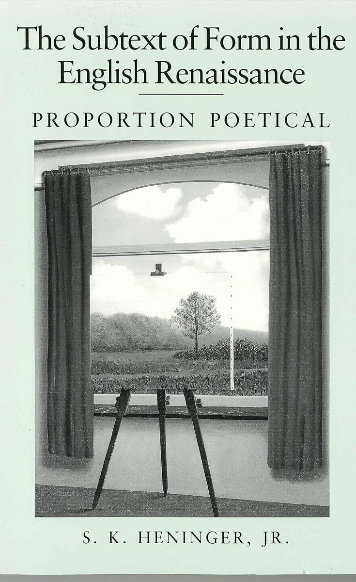The Subtext of Form in the English Renaissance: Proportion Poetical