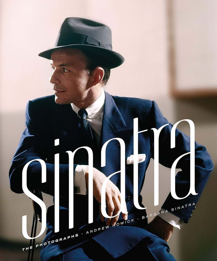 Sinatra: The Photographs by Howick, Andrew