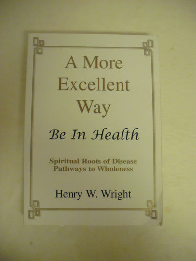 A More Excellent Way: Be in Health by Miakarts Books