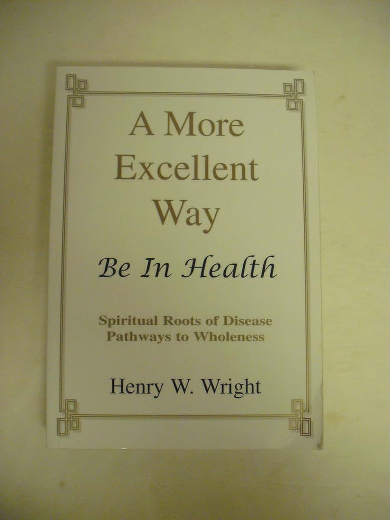 A More Excellent Way: Be in Health by Miakarts Books