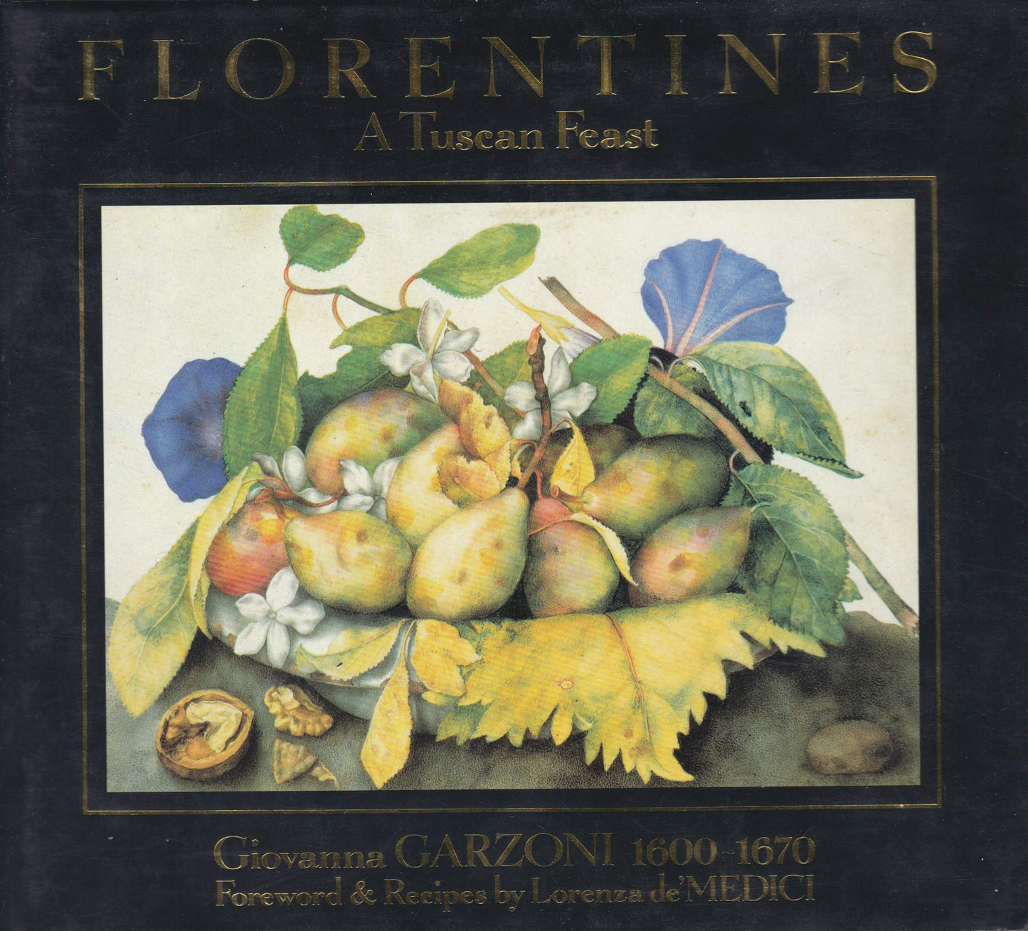 Florentines: A Tuscan Feast by De'Medici, Lorenza