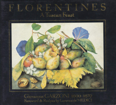 Florentines: A Tuscan Feast by De'Medici, Lorenza