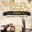 World's Story 3: The Modern Age - The Explorers Through the Present Day