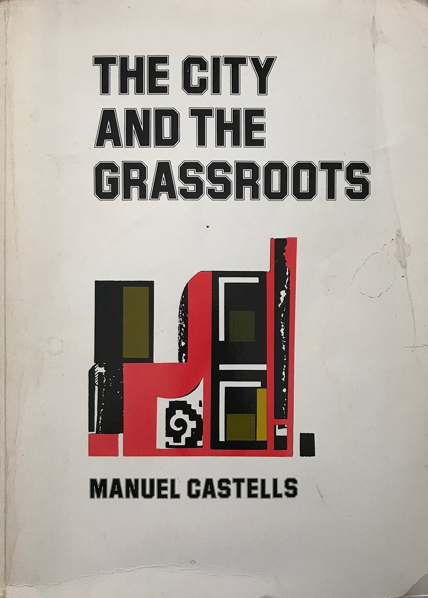 The City and the Grassroots (California Series in Urban Deve