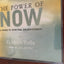 The Power of Now: A Guide to Spiritual Enlightenment by Toll