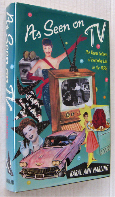As Seen on TV: The Visual Culture of Everyday Life in the 1950s