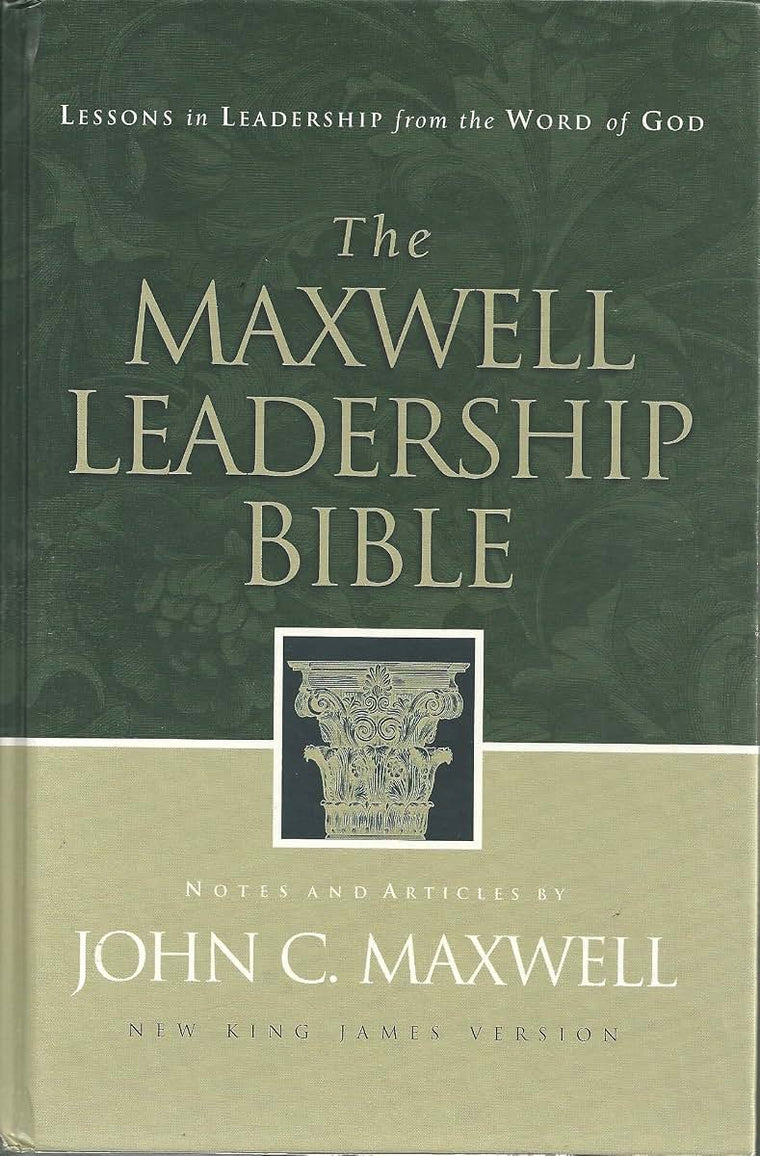 The Maxwell Leadership Bible by John C. Maxwell