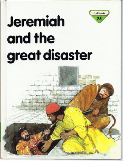 Jeremiah and the Great Disaster (The Lion Story Bible, 25)
