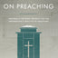 On Preaching: Personal & Pastoral Insights for the Preparation & Practice of Preaching