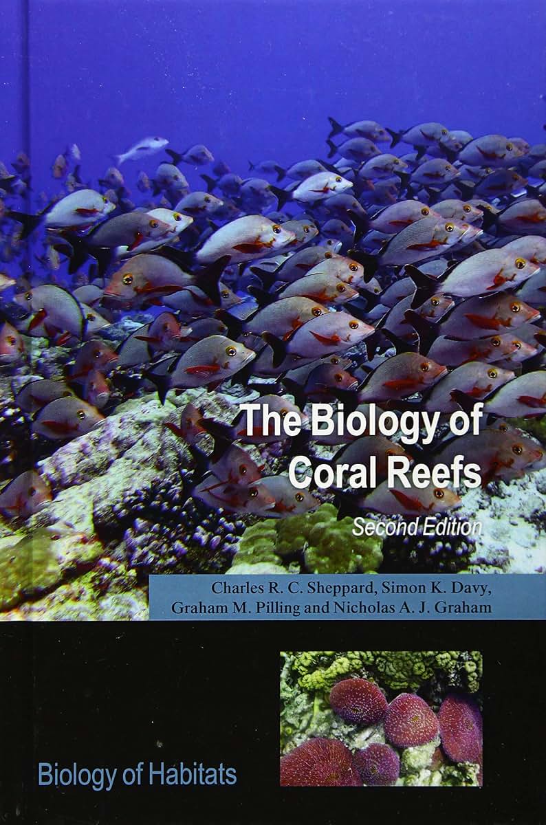 The Biology of Coral Reefs (Biology of Habitats Series)