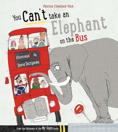 You Can't Take An Elephant On the Bus (You Cant Let an Elephant...)