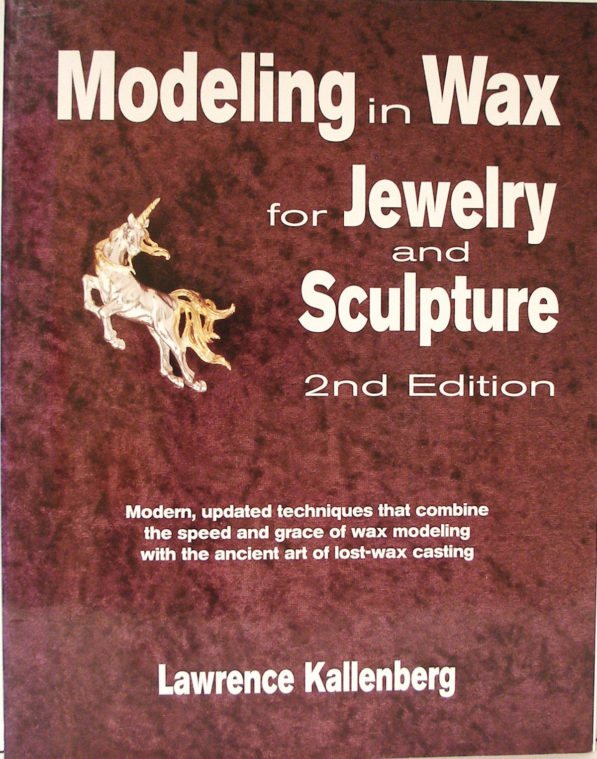 Modeling in Wax for Jewelry and Sculpture