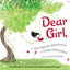 Dear Girl: An Empowering Story About Confidence and Being Yourself for Children (Ages 4-8)