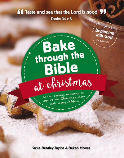 Bake through the Bible at Christmas (Beginning With God)