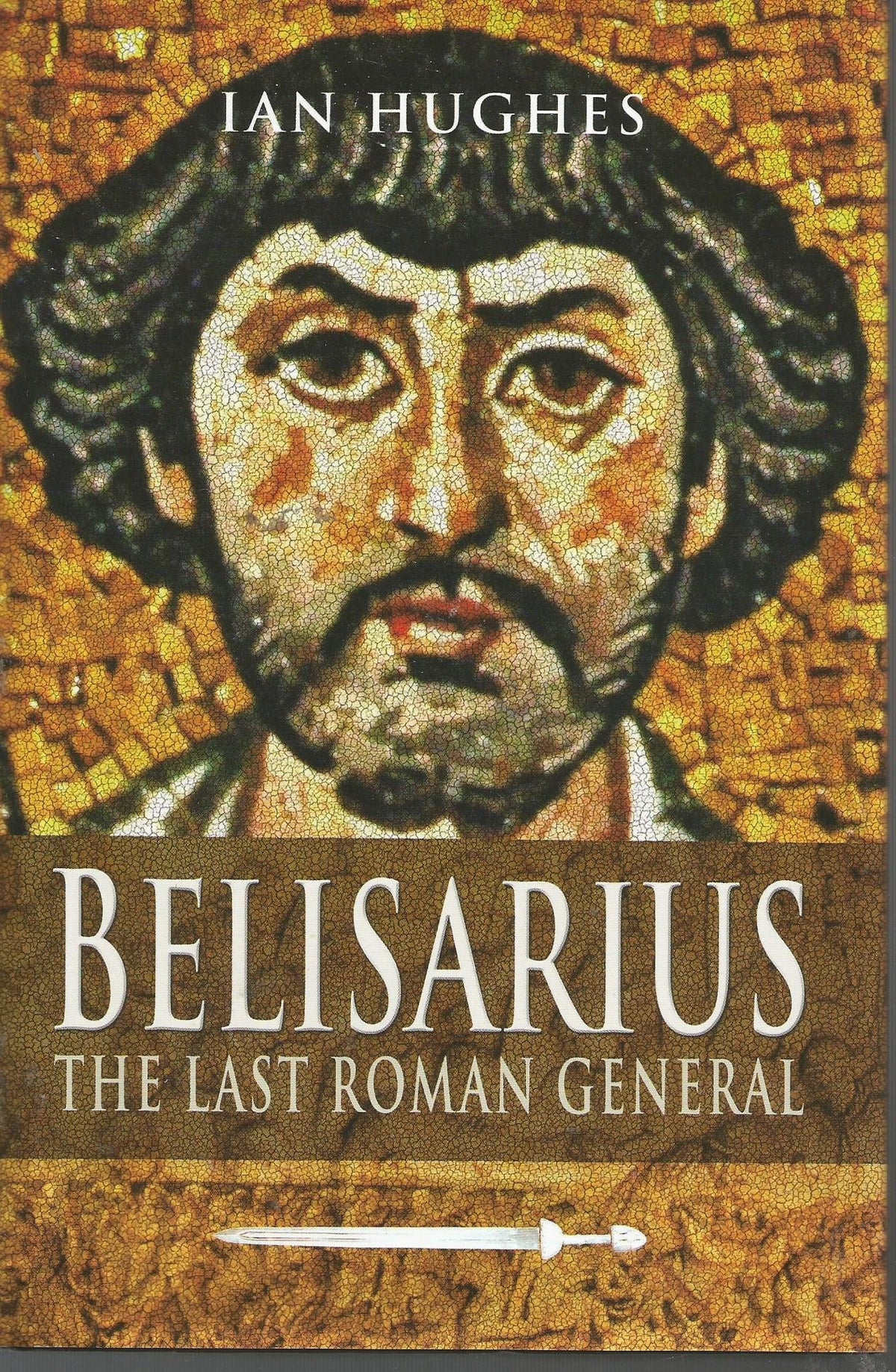 Belisarius: The Last Roman General