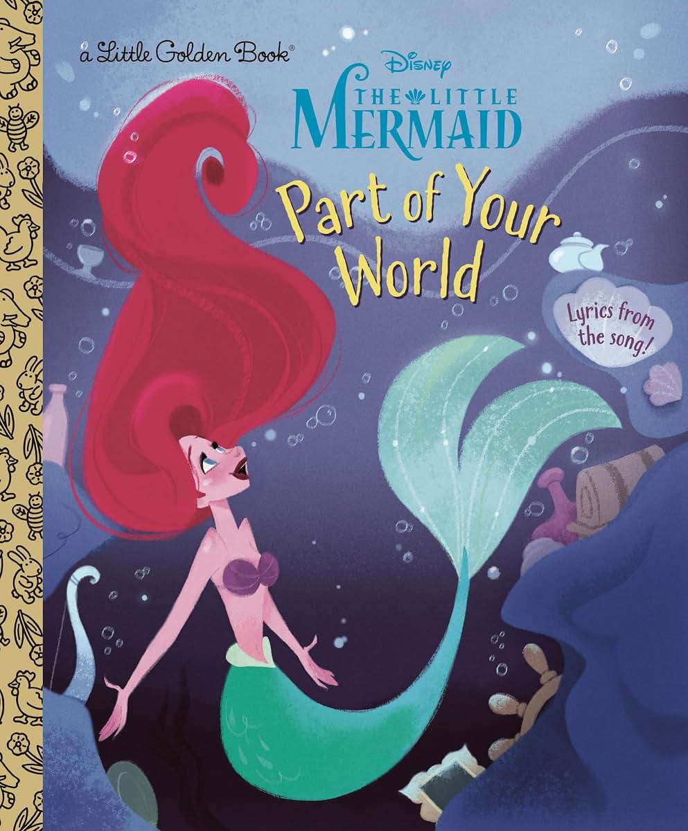 Part of Your World (Disney Princess) (Little Golden Book) by