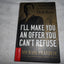 I'll Make You an Offer You Can't Refuse: Insider Business Tips from a Former Mob Boss