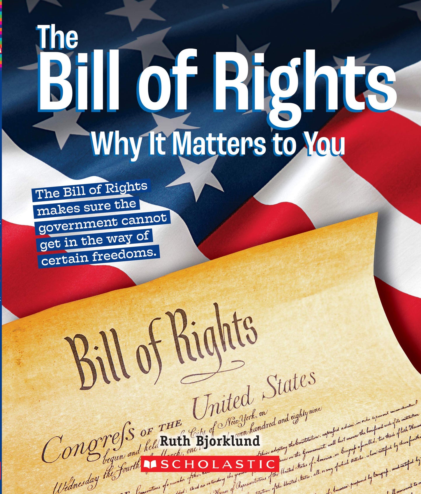 The Bill of Rights: Why it Matters to You (A True Book: Why It Matters)