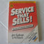 Service That Sells! the Art of Profitable Hospitality