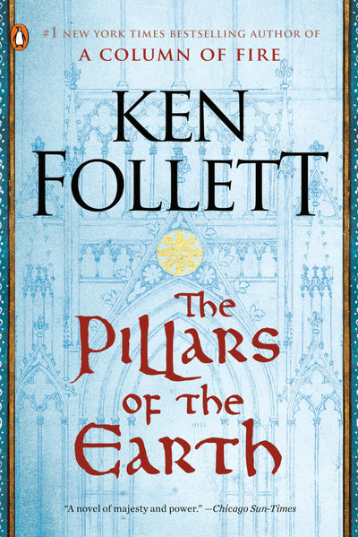 The Pillars of the Earth: A Novel (Kingsbridge)