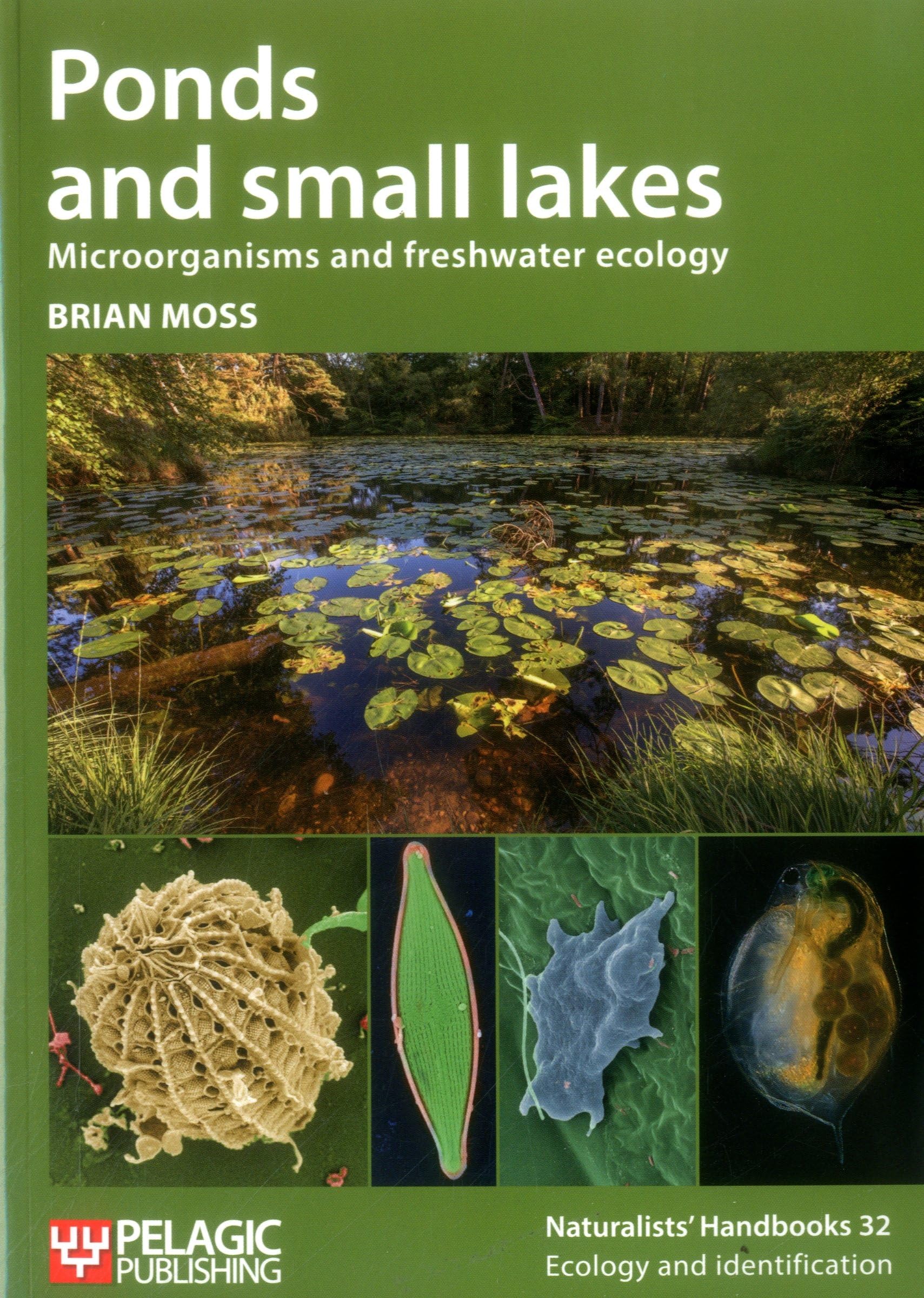 Ponds and Small Lakes: Microorganisms and Freshwater Ecology (Naturalists' Handbooks)