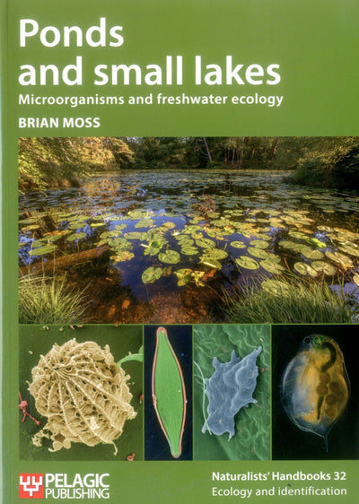 Ponds and Small Lakes: Microorganisms and Freshwater Ecology (Naturalists' Handbooks)