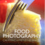 Food Photography: Creating Appetizing Images